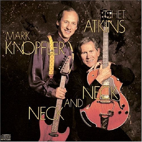 CHET ATKINS & Mark Knopfler: Neck & Neck  ( CD )