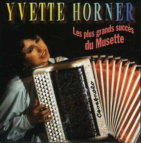 Yvette Horner: Plus Grands Succes Du Musette  ( CD )