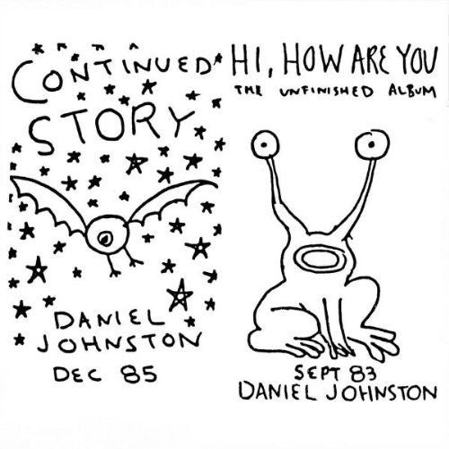 Daniel Johnston: Continued Story / Hi How Are You - CD