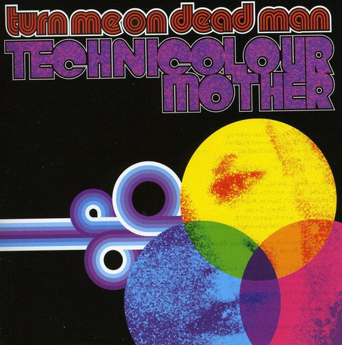 Turn Me on Dead Man: Technicolour Mother - CD
