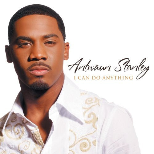 Antwaun Stanley: I Can Do Anything  ( CD )