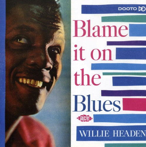 Willie Headen: Blame It on the Blues - CD