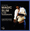 Magic Slim & The Teardrops: Rough Dried Woman  ( CD )