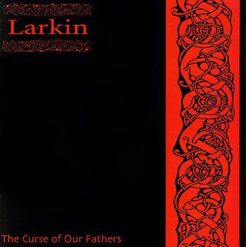 Larkin: Curse of Our Fathers  ( CD )