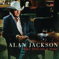 Alan Jackson: Like Red on a Rose  ( CD )