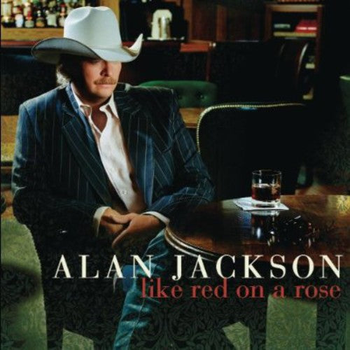Alan Jackson: Like Red on a Rose  ( CD )