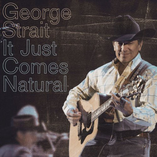 George Strait: It Just Comes Natural  ( CD )