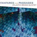 Atlantic Brass Quintet: Fanfares & Passages  ( CD )