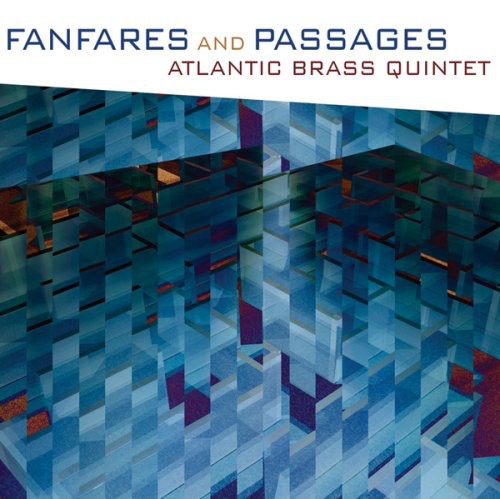 Atlantic Brass Quintet: Fanfares & Passages  ( CD )