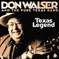 Don Walser & the Pure Texas Band: Texas Legend  ( CD )