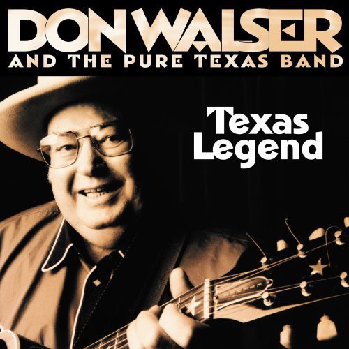 Don Walser & the Pure Texas Band: Texas Legend  ( CD )