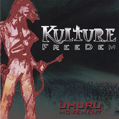 Kulture Freedem: Uhuru Movement  ( CD )