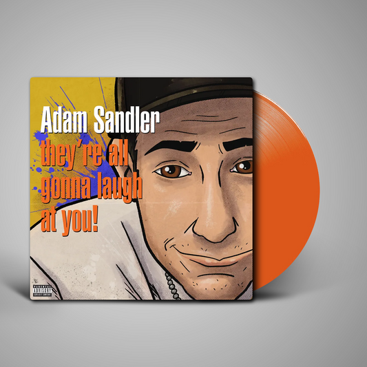 Adam Sandler - They're All Gonna Laugh At You! - RSD LP