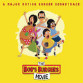 Bob's Burgers - Music From The Bob's Burgers Movie ( VINYL )