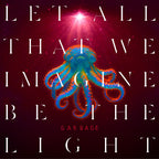 Garbage - Let All That We Imagine Be The Light - Indie LP