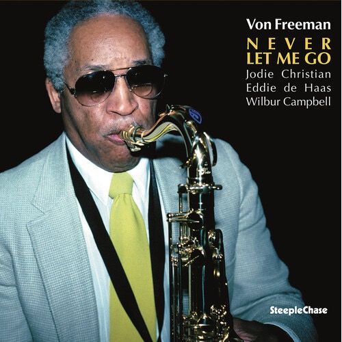 Von Freeman - Never Let Me Go ( VINYL )