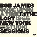 Bob James - Once Upon A Time: The Lost 1965 New York Studio Sessions ( VINYL )