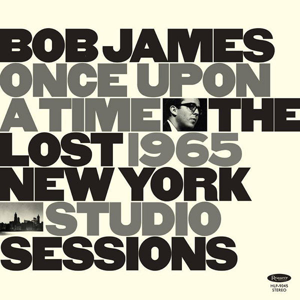 Bob James - Once Upon A Time: The Lost 1965 New York Studio Sessions ( VINYL )