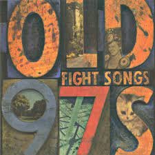 Old 97's - Fight Songs ( VINYL )
