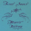 Morris Belknap - Jesus Saves ( VINYL )