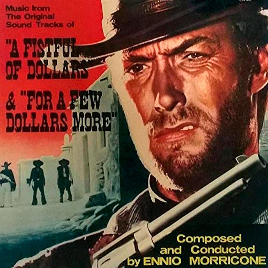 A Fistful Of Dollars / For A Few Dollars More (Original Soundtrack) - Ennio Morricone ( VINYL )