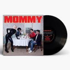 Be Your Own Pet - Mommy ( VINYL )