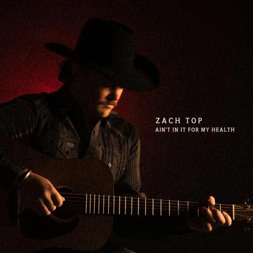 Zach Top - Ain't in It for My Health ( VINYL )