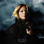 Sarah McLachlan - Better Broken - Indie LP