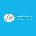 Death Cab for Cutie - Something About Airplanes ( VINYL )