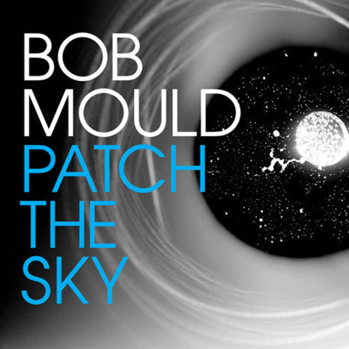 Bob Mould - Patch the Sky ( VINYL )