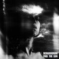 Deradoorian - Find The Sun ( VINYL )