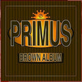 Primus - Brown Album ( VINYL )