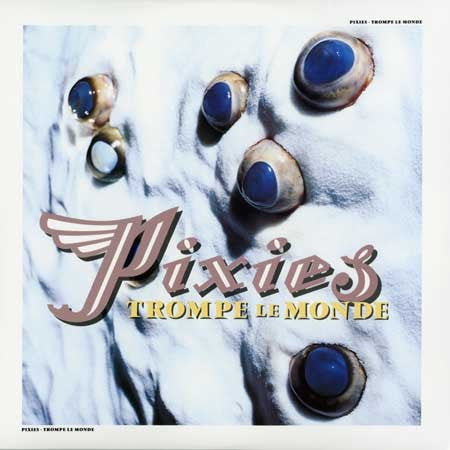 Pixies - Trompe Le Monde ( VINYL )