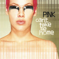 Pink - Can't Take Me Home ( VINYL )