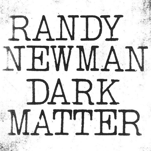 Randy Newman - Dark Matter ( VINYL )