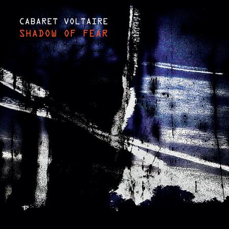 Cabaret Voltaire - Shadow Of Fear ( VINYL )