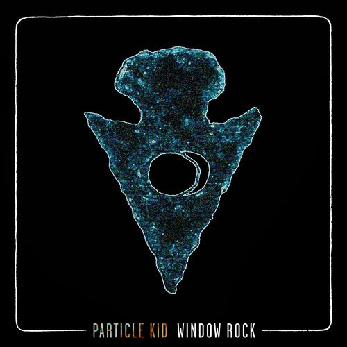 Particle Kid - Window Rock ( VINYL )