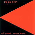 Neil Young & Crazy Horse - Re-ac-tor ( VINYL )