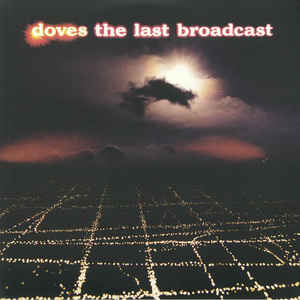 Doves - The Last Broadcast ( VINYL )