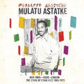 Mulatu Astatke - New York - Addis - London - The Story of Ethio Jazz 1965-1975 ( VINYL )