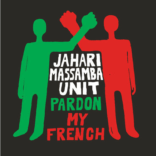 Jahari Massamba Unit - Pardon My French ( VINYL )