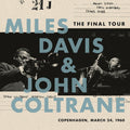 Miles Davis & John Coltrane - The Final Tour: Copenhagen, March 24, 1960 ( VINYL )