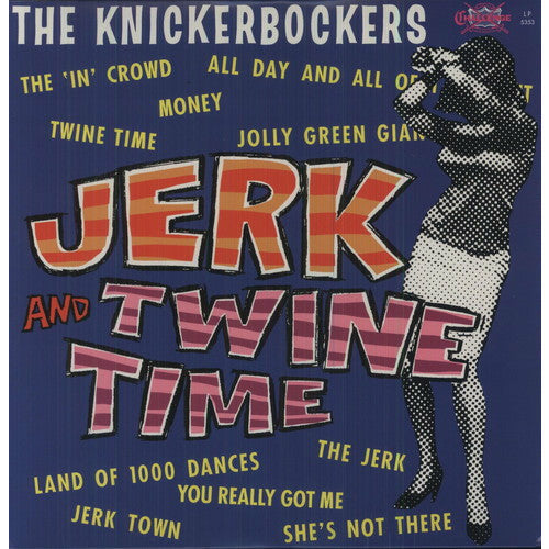 The Knickerbockers - Jerk and Twine Time ( VINYL )