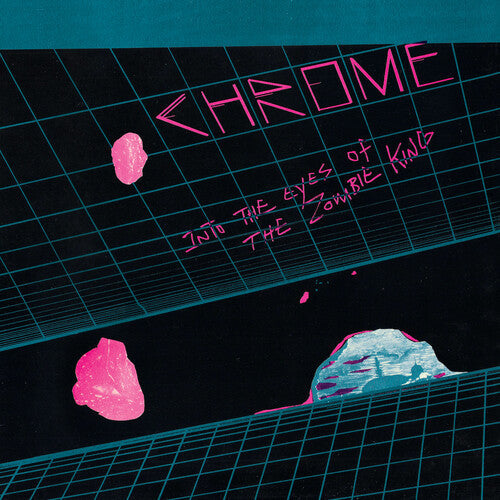 Chrome - Into The Eyes Of The Zombie King ( VINYL )