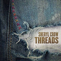 Sheryl Crow - Threads ( VINYL )