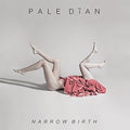 Pale Dian - Narrow Birth ( VINYL )