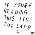 Drake - If You're Reading This It's Too Late ( VINYL )