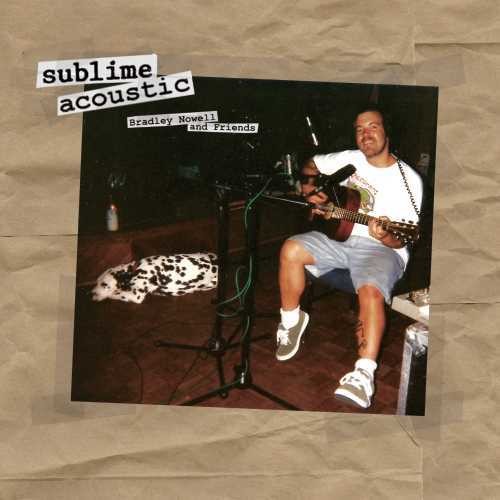 Sublime - Sublime Acoustic (Bradley Nowell & Friends) ( VINYL )
