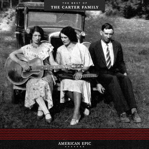 The Carter Family - American Epic The Best Of The Carter Family ( VINYL )