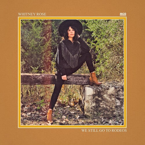 Whitney Rose - We Still Go To Rodeos ( VINYL )